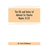 KNYGA Bookshop life and letters of Admiral Sir Charles Napier, K.C.B.