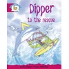 KNYGA Bookshop Literacy Edition Storyworlds Stage 5, Animal World, Dipper to the Rescue