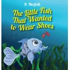 KNYGA Bookshop Little Fish That Wanted To Wear Shoes