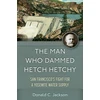 KNYGA Bookshop Man Who Dammed Hetch Hetchy Volume 8