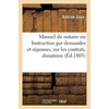 KNYGA Bookshop Manuel du notaire ou Instruction par demandes et reponses, sur les contrats, donations, testaments