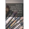 KNYGA Bookshop Martin Schongauer et l'art du Haut-Rhin au XVe siecle
