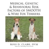 KNYGA Bookshop Medical, Genetic &amp; Behavioral Risk Factors of Smooth &amp; Wire Fox Terriers