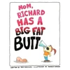 KNYGA Bookshop Mom, Richard Has a Big Fat Butt!!!