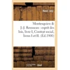 KNYGA Bookshop Montesquieu &amp; J.-J. Rousseau: Esprit Des Lois, Livre I, Contrat Social, Livres I Et II. (?d.1900)