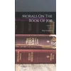 KNYGA Bookshop Morals On The Book Of Job; Volume 1