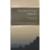 KNYGA Bookshop Mulfuzat Timury; or, Autobiographical Memoirs of the Moghul Emperor Timur