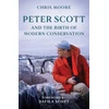 KNYGA Bookshop Peter Scott and the Birth of Modern Conservation