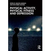 KNYGA Bookshop Physical Activity, Physical Fitness and Depression