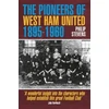 KNYGA Bookshop Pioneers of West Ham United 1895-1960