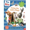 KNYGA Bookshop Pip and Posy: Come On, Let's Play!