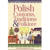 KNYGA Bookshop Polish Customs, Traditions &amp; Folklore