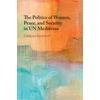 KNYGA Bookshop Politics of Women, Peace, and Security in UN Mediation