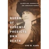 KNYGA Bookshop Queen of Bohemia Predicts Own Death