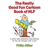 KNYGA Bookshop Really Good Fun Cartoon Book of NLP