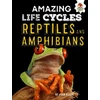 KNYGA Bookshop Reptiles and Amphibians - Amazing Life Cycles