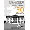 KNYGA Bookshop Rickmansworth, Croxley Žalias and Chorleywood in 50 Buildings