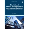 KNYGA Bookshop Role of Threat Perceptions in International Relations