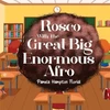 KNYGA Bookshop Rosco With The Great Big Enormous Afro