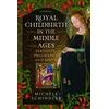KNYGA Bookshop Royal Childbirth in the Middle Ages