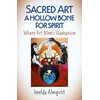 KNYGA Bookshop Sacred Art - A Hollow Bone for Spirit