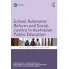 KNYGA Bookshop School Autonomy Reform and Social Justice in Australian Public Education
