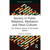 KNYGA Bookshop Secrecy in Public Relations, Mediation and News Cultures