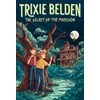 KNYGA Secret of the Mansion: Trixie Belden