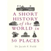 KNYGA Bookshop Short History of the World in 50 Places