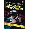KNYGA Bookshop So, You Want to be a Racing Driver?