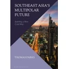 KNYGA Bookshop Southeast Asia’s Multipolar Future