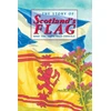 KNYGA Bookshop Story of Scotland's Flag and the Lion and Thistle