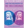 KNYGA Bookshop Taylor Swift and the Philosophy of Re-recording