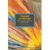 KNYGA Bookshop Theory As History: Essays On Modes Of Production And Exploitation