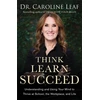 KNYGA Bookshop Think, Learn, Succeed – Understanding and Using Your Mind to Thrive at School, the Workplace, and Life