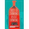KNYGA Bookshop Tired of Thinking About Drinking