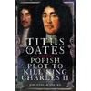 KNYGA Bookshop Titus Oates and the Popish Plot to Kill King Charles II