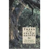 KNYGA Bookshop Trees of the Celtic Saints ? The Ancient Yews of Wales