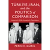 KNYGA Bookshop Turkiye, Iran, and the Politics of Comparison