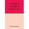 KNYGA Bookshop Two tragedies of Seneca, Medea and The daughters of Troy