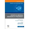 KNYGA Bookshop Updates in Medical Disorders in Pregnancy, An Issue of Obstetrics and Gynecology Clinics of North America