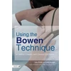 KNYGA Bookshop Using the Bowen Technique to Address Complex and Common Conditions