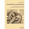 KNYGA Bookshop Verstrickt in Geschichten; Zum Ineinander von Literatur und Theologie bei Dostojewskij und Unamuno