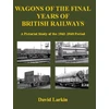 KNYGA Bookshop Wagons of the Final Years of British Railways: