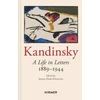 KNYGA Bookshop Wassily Kandinsky: A Life in Letters 1889-1944