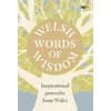 KNYGA Bookshop Welsh Words of Wisdom - Inspirational proverbs from Wales