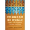 KNYGA Bookshop What Does It Mean to Be Kazakhstani?