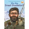 KNYGA Bookshop Who Was Ernest Shackleton?