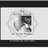 KNYGA Bookshop Wilder Shores of Dylan Thomas