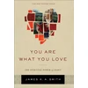 KNYGA Bookshop You Are What You Love – The Spiritual Power of Habit